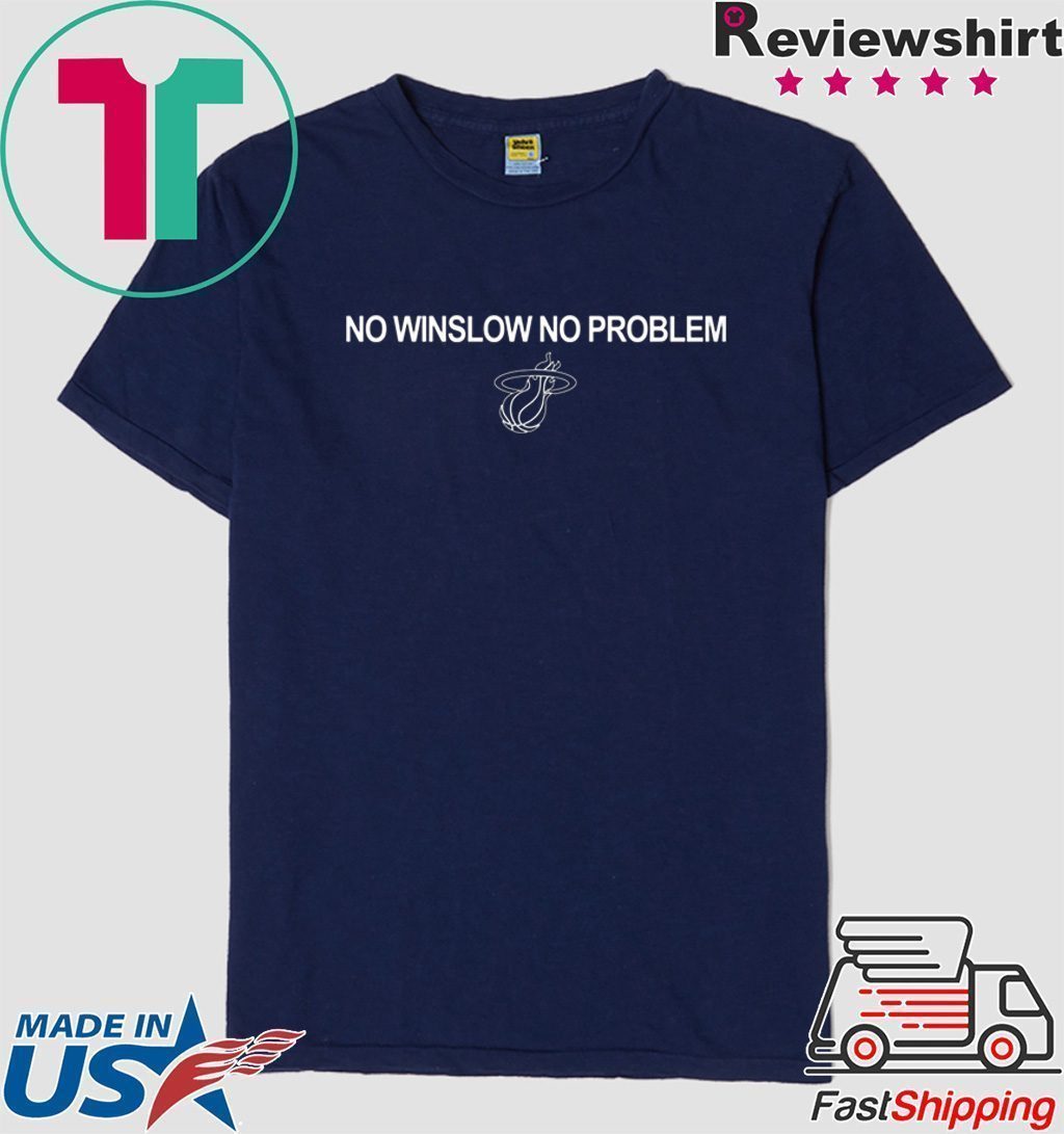 No Winslow No Problem T-Shirt
