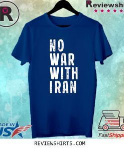 #NoWarWithIran No War With Iran Shirt