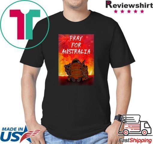 Pray For Australia Wildfire Shirt