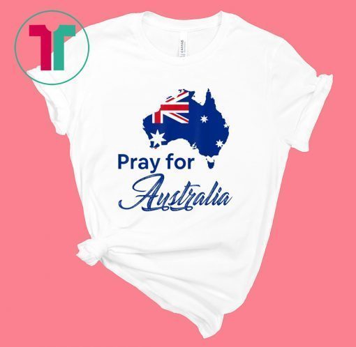 Pray for Australia Save Animals Shirt