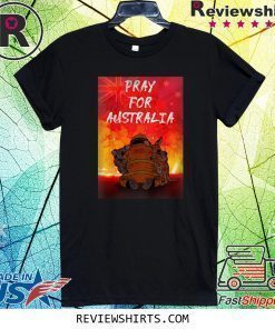 Pray for Australia Wildfire T-Shirt