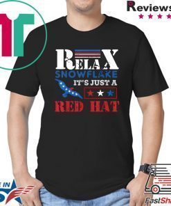 Relax Snowflake It’s Just A Red Hat Trump 2020 T-Shirt
