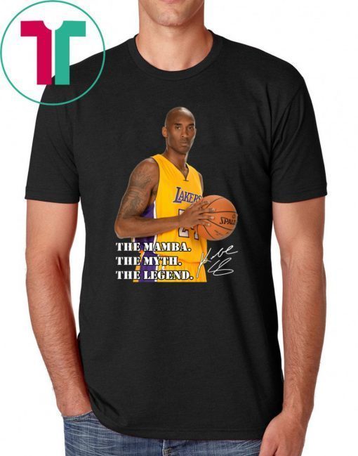 Rip Kobe Bryant The Mamba The Myth The Legend Shirt