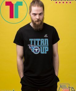 TITANS UP SHIRT