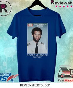 TRANS AMERICAN AIRLINES ROGER MURDOCK COPILOT SHIRT