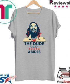 The Dude Abides 2020 shirt