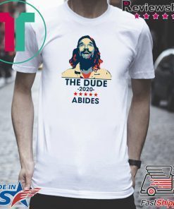 The Dude Abides 2020 shirt