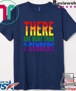 There Are More Than Two Genders Shirt