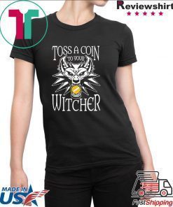 Toss a Coin to Your Witcher Shirt
