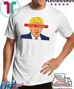 Trump Draft Dodger Shirt