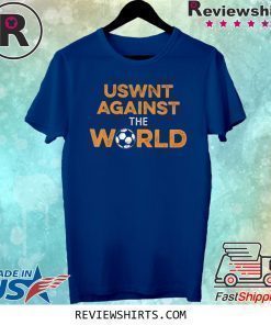Uswnt Against The World Shirt