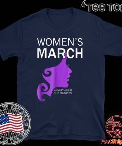 Womens March 2020 Nevertheless She Persisted Shirt