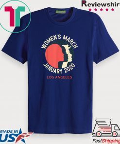Women's March January 18 2020 Los Angeles Feminsist T-Shirt