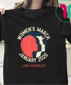 Women's March January 18 2020 Los Angeles Feminsist T-Shirt