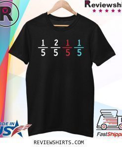 1/5 2/5 1/5 1/5 For Math Teacher Funny Shirt