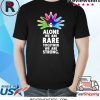 Alone We Are Rare Together We Are Strong Rare Disease Day Shirt