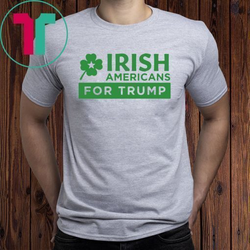 Americans for Trump Irish Patrick's Day T-Shirt