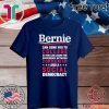 Bernie Can Send You To College Debt-Free Feel The Bern 2020 T-Shirt