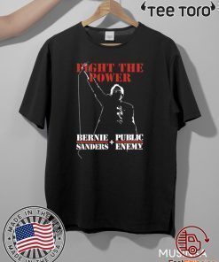 Bernie Sanders Fight The Power T Shirt