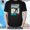 Bernie Sanders Not Me Us Arrested Bernie 2020 For President T-Shirt