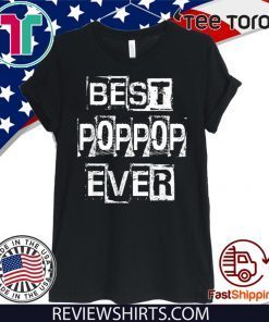 Best Poppop Ever Happy Father’s Day Funny Poppop Shirt