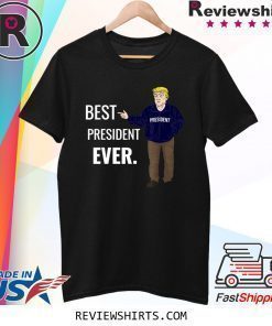 Best President Ever Pro Donald Trump 2020 T-Shirt