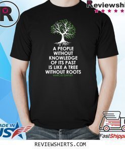 Black History Month Tree Without Root Black Is Beautiful Shirt