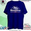Bloomberg 2020 Liberal Political Mike Bloomberg 2020 T-Shirt