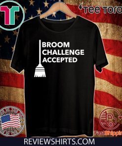 Broom Challenge Accepted #BroomChallenge 2020 T-Shirt