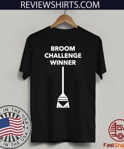 Broom Challenge Funny Meme #broomchallenge Shirt