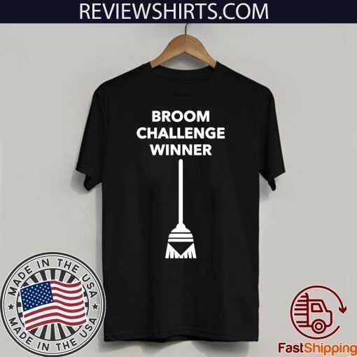 Broom Challenge Funny Meme #broomchallenge Shirt