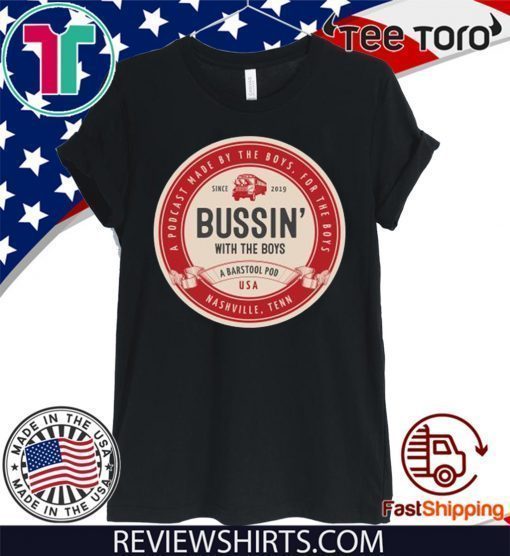 Bussin' With The Boys Beer Label 2020 T-Shirt