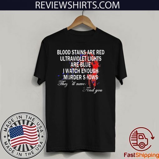 Blood Stains Are Red Ultraviolet Lights Are Blue Never Find Raglan Baseball Unisex T-Shirt