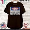 Warning This Carpenter's Sense Of Humor May Hurt Your Feelings Shirt
