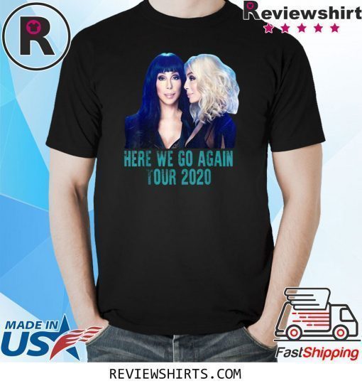 Cher Here We Go Again Tour 2020 Shirt