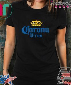 Corona Virus – Funny Humor Beer Drinking Sarcasm T-Shirt