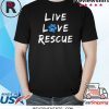 DFW Labrador Retriever Rescue Club Live Love Rescue T-Shirt