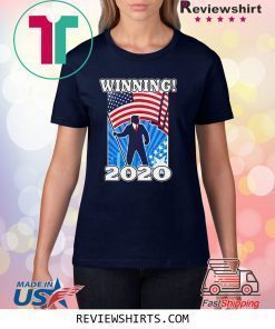 DONALD TRUMP WINNING 2020 SHIRT