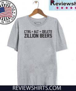 Delete Zillion Beers 2020 T-Shirt