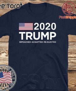 Donald Trump 2020 Impeached Acquitted T-Shirt