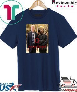 Donald Trump And Kanye Never Forget T-Shirt