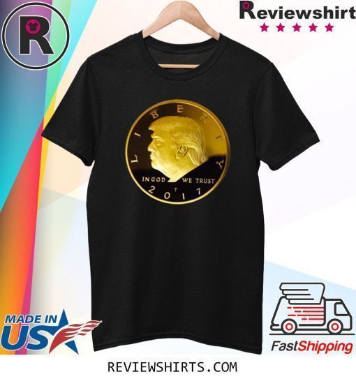 Donald Trump Gold Coin Shirt