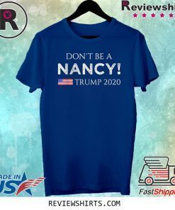 Don't Be A Nancy Pelosi SOTU Shirt