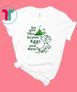 Dr Seuss Do You Like Green Eggs and Ham T-Shirt