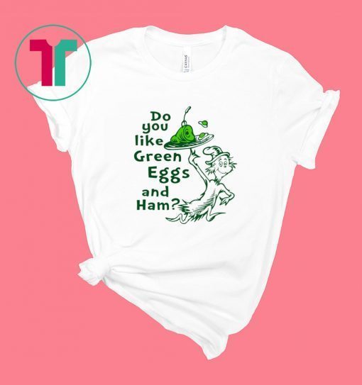 Dr Seuss Do You Like Green Eggs and Ham T-Shirt