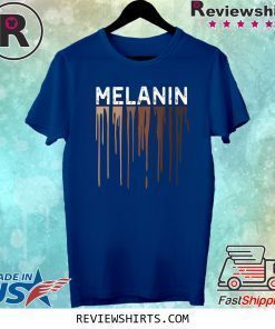 Drippin Melanin Pride Black History T-Shirt