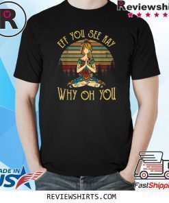 EFF You See Kay Why Oh You Tattooed Vintage Yoga Costume T-Shirt