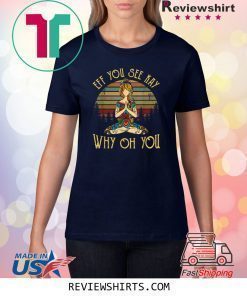 EFF You See Kay Why Oh You Tattooed Vintage Yoga Costume T-Shirt