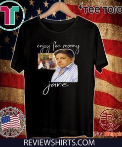 ENJOY THE MONEY - JANE 2020 T-SHIRT