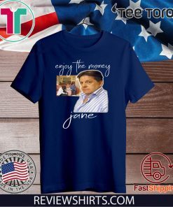 ENJOY THE MONEY - JANE 2020 T-SHIRT